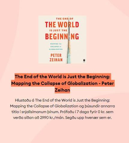 The End of the World is Just the Beginning: Mapping the Collapse of Globalization – Peter Zeihan